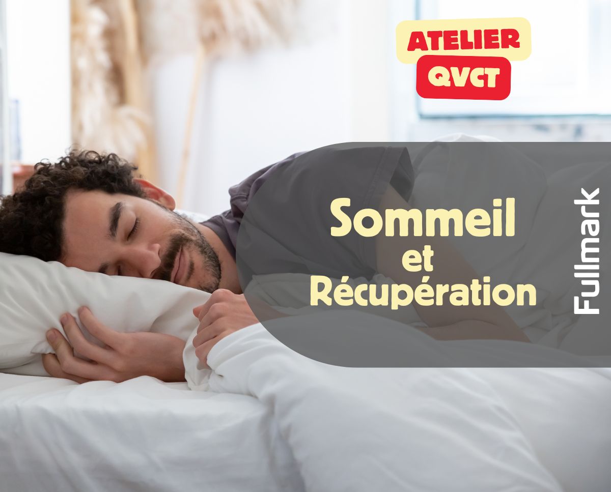 Atelier QVT Sommeil Récupération